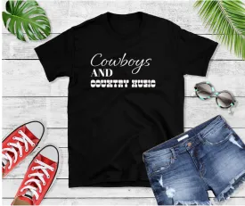 Cowboys and Country Music T-Shirt, Country T-Shirt, Cowboy T-Shirt, Casual T-Shirt